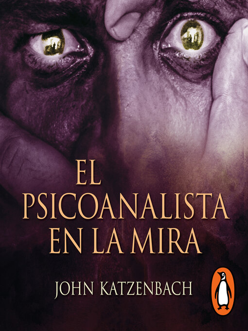 Title details for El Psicoanalista en la mira (El Psicoanalista 3) by John Katzenbach - Available